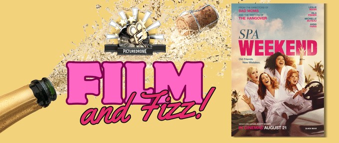 Film and Fizz: Spa Weekend